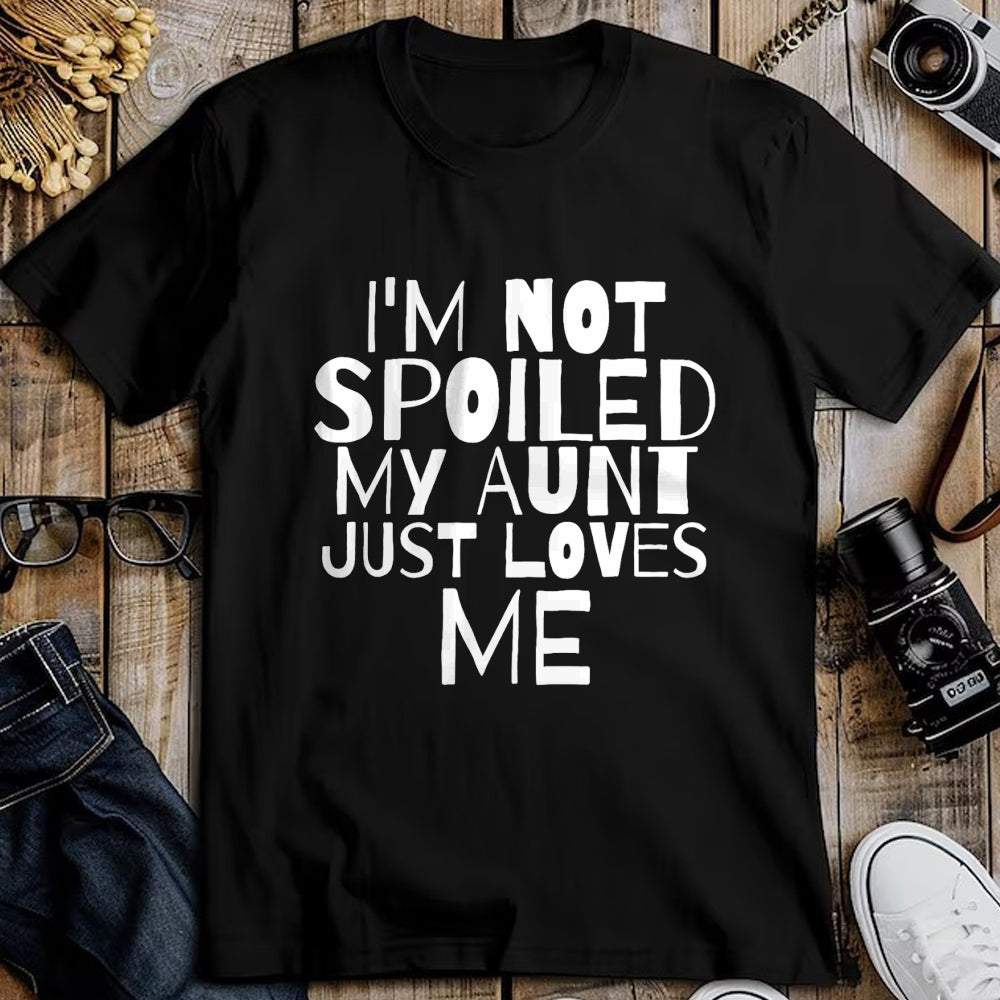 Best Wife Shirt, Wife and Husband Unisex T-Shirt/Hoodie/Sweatshirt HLT00 - Im Not Spoiled My Aunt Just Loves Me Auntie child T Shirt T-Shirt