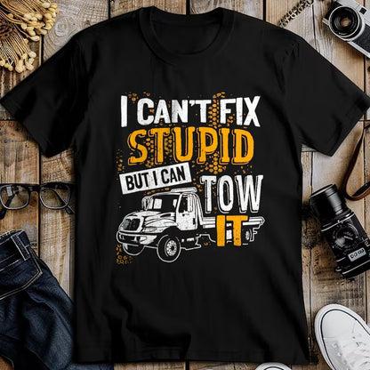 Best Truck Driver Life Shirt, Funny Trucker UnisexT-Shirt/Hoodie/Sweatshirt HLT00 - I Can't Fix Stupid But I Can Tow It Towing Truck Driver T-Shirt, Men, Black, 3X-Large
