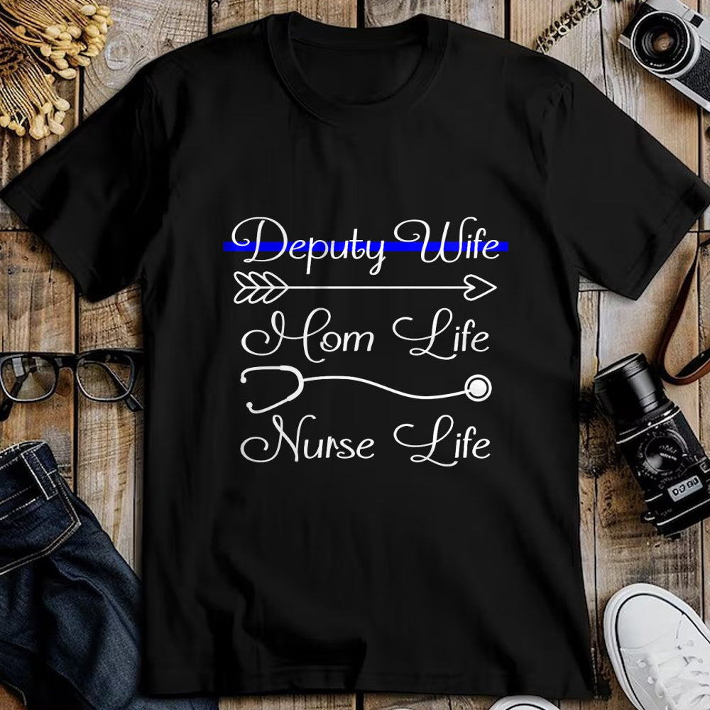Funny Nurse Shirt, Nurse Unisex T-Shirt/Hoodie/Sweatshirt HLT00 - Deputy Wife Mom Life Nurse Life Premium T-Shirt