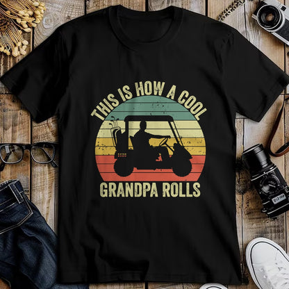 Best Grandpa Shirt, Proud Grandpa Unisex T-Shirt/Hoodie/Sweatshirt HLT00 - This Is How A Cool Grandpa Rolls Vintage Golf Dad Grandpa T-Shirt
