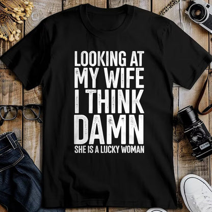 Best Wife Shirt, Wife and Husband Unisex T-Shirt/Hoodie/Sweatshirt HLT00 - Gift for wife T shirt, lucky wife   My Wife Is A Lucky Woman Wife Themed Gift Husbands Gift T-Shirt