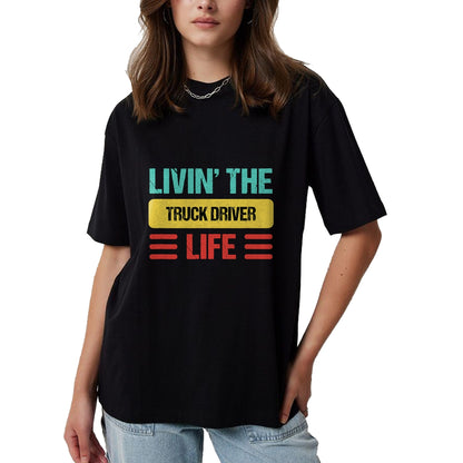 Best Truck Driver Life Shirt, Funny Trucker UnisexT-Shirt/Hoodie/Sweatshirt HLT00 - Truck Driver T-Shirt (9)