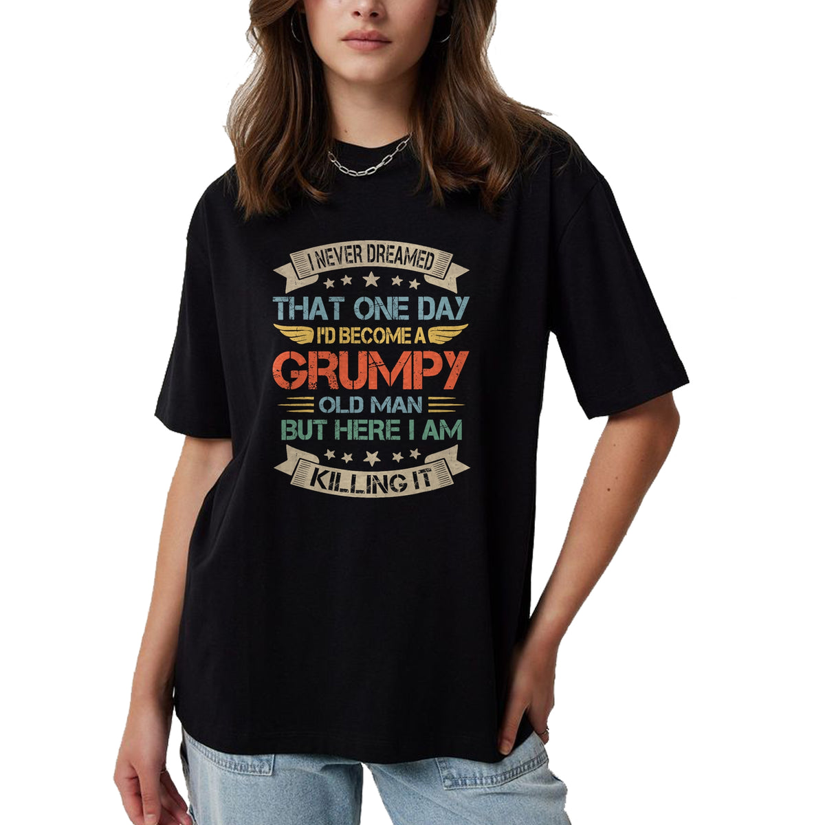 Best Grandpa Shirt, Proud Grandpa Unisex T-Shirt/Hoodie/Sweatshirt HLT00 - I Never Dreamed That I'd Become A Grumpy Old Man Grandpa T-Shirt