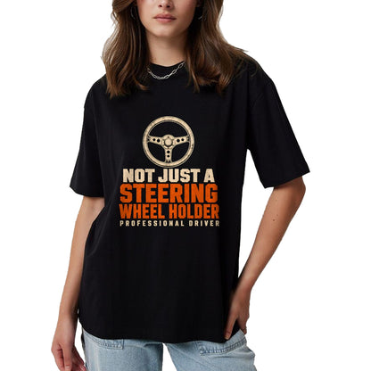 Best Truck Driver Life Shirt, Funny Trucker UnisexT-Shirt/Hoodie/Sweatshirt HLT00 - Trucker Not Just A Steering Wheel Holder Truck Driver T-Shirt