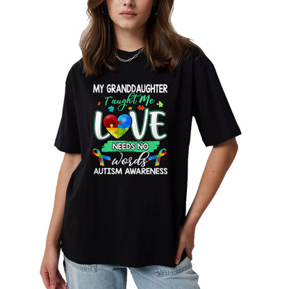 Best Grandpa Shirt, Proud Grandpa Unisex T-Shirt/Hoodie/Sweatshirt HLT00 - Granddaughter Taught Me Love Needs No Words Funny Autism Tee T-Shirt