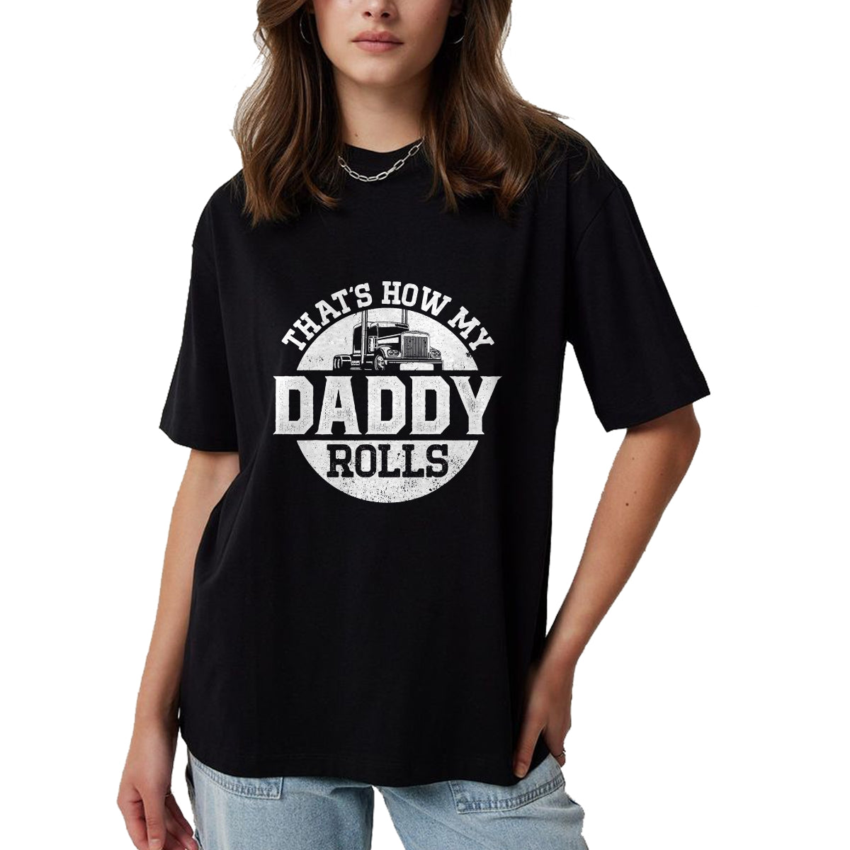Best Truck Driver Life Shirt, Funny Trucker UnisexT-Shirt/Hoodie/Sweatshirt HLT00 - Trucker Truck Driver Dad Son Daughter Vintage That'S How My T-Shirt