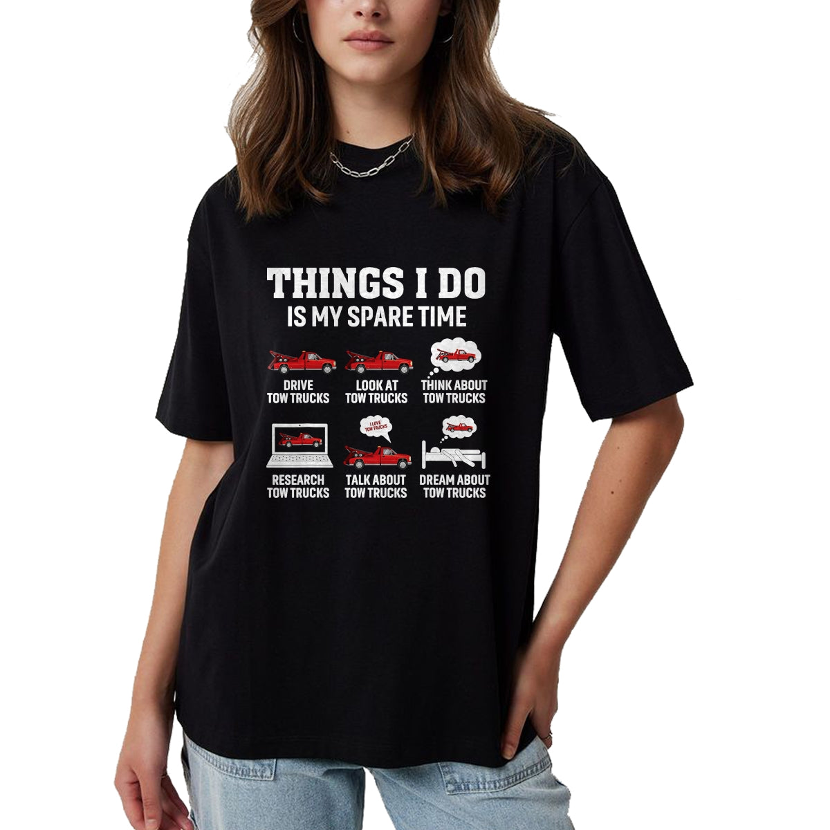 Best Truck Driver Life Shirt, Funny Trucker UnisexT-Shirt/Hoodie/Sweatshirt HLT00 - Tow Truck Driver Towing Operator Things I Do Funny Tow Truck T-Shirt