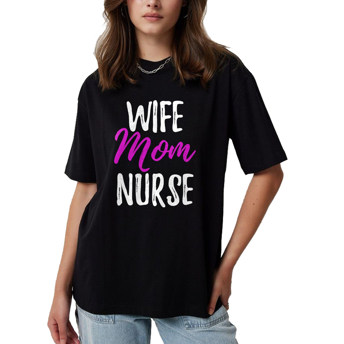 Funny Nurse Shirt, Nurse Unisex T-Shirt/Hoodie/Sweatshirt HLT00 - Wife Mom Nurse T-Shirt Funny Nurse Mom Gift Shirt T-Shirt