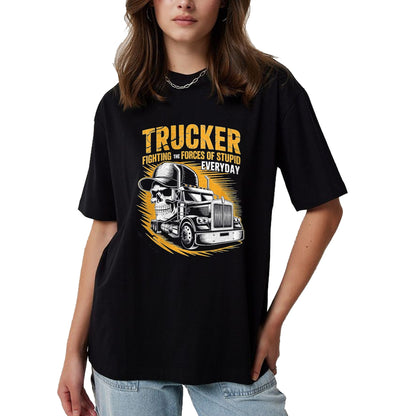 Best Truck Driver Life Shirt, Funny Trucker UnisexT-Shirt/Hoodie/Sweatshirt HLT00 - Trucker Fighting the Forces of Stupid Everyday T-Shirt