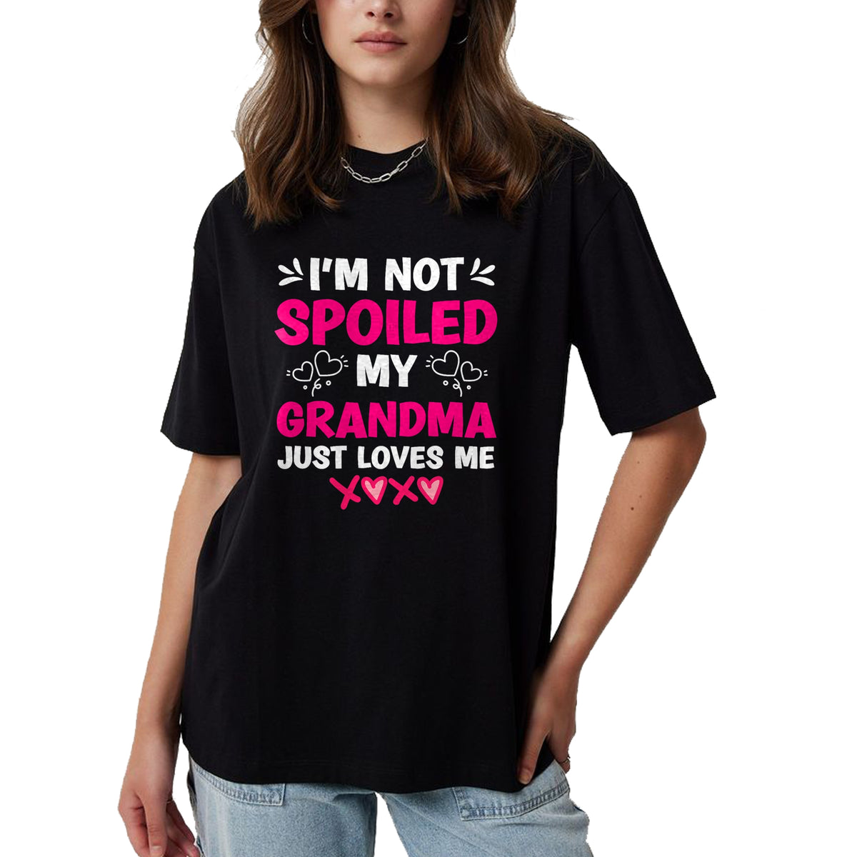Best Grandpa Shirt, Proud Grandpa Unisex T-Shirt/Hoodie/Sweatshirt HLT00 -I'm Not Spoiled My Grandma Just Loves Me Granddaughter Girls T-Shirt