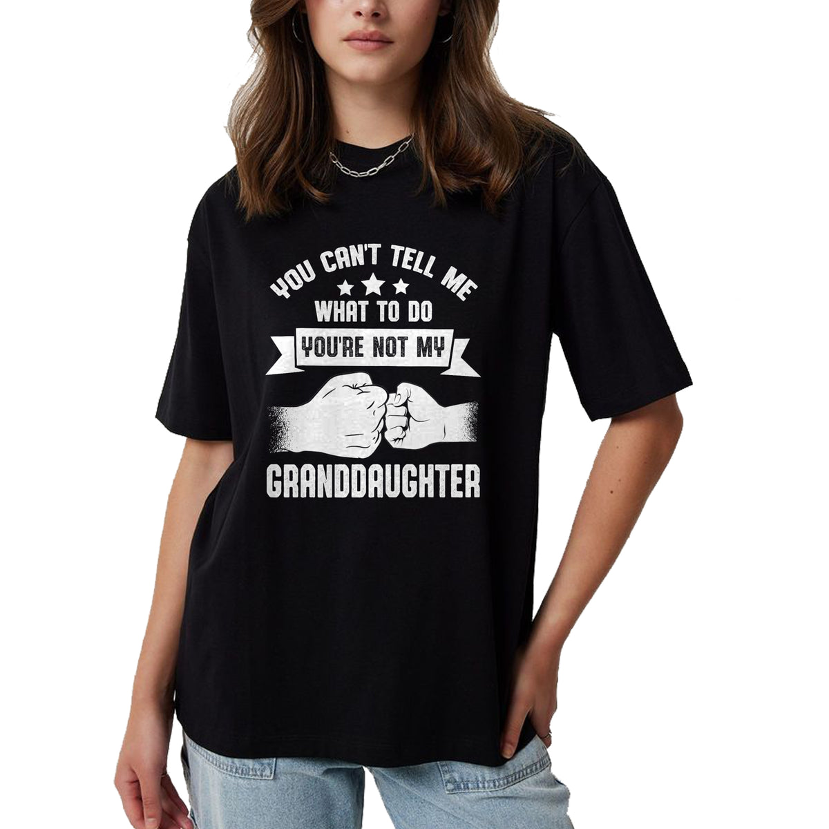 Best Grandpa Shirt, Proud Grandpa Unisex T-Shirt/Hoodie/Sweatshirt HLT00 - You can't Tell me what to do You're not my Granddaughter T-Shirt (8)