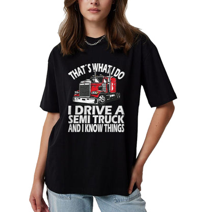 Best Truck Driver Life Shirt, Funny Trucker UnisexT-Shirt/Hoodie/Sweatshirt HLT00 - Thats what i do, Semi Truck driver T-Shirt