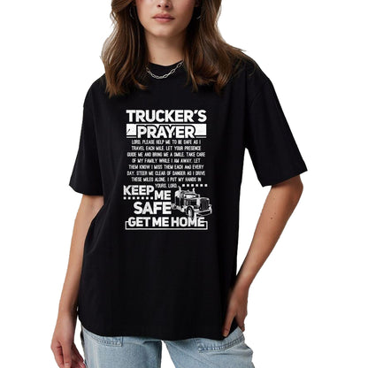 Best Truck Driver Life Shirt, Funny Trucker UnisexT-Shirt/Hoodie/Sweatshirt HLT00 - Truckers Prayer Keep Me Safe Get Me Home Trucker T-Shirt