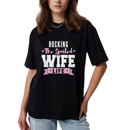 Best Wife Shirt, Wife and Husband Unisex T-Shirt/Hoodie/Sweatshirt HLT00 - Gift for wife T shirt, spoiled wife   Spoiled Wife Quote Women Rocking The Spoiled Wife Life T-Shirt