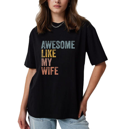 Best Wife Shirt, Wife and Husband Unisex T-Shirt/Hoodie/Sweatshirt HLT00 - Mens Husband Awesome Like my wife Funny Vintage Text T-Shirt (1)