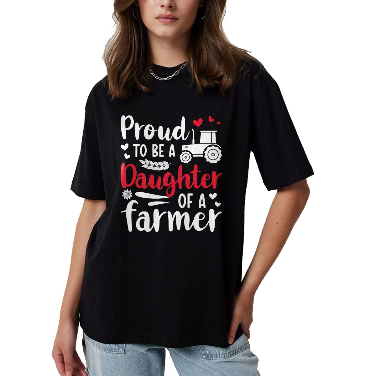 Best Farmer Life Shirt, Funny Farmer UnisexT-Shirt/Hoodie/Sweatshirt HLT00 - Proud To Be A Daughter Of A Farmer Daughter Farm Daughter T-Shirt