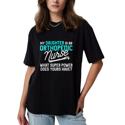 Funny Nurse Shirt, Nurse Unisex T-Shirt/Hoodie/Sweatshirt HLT00 - Orthopedic Nurse Daughter Ortho Nursing RN T-Shirt