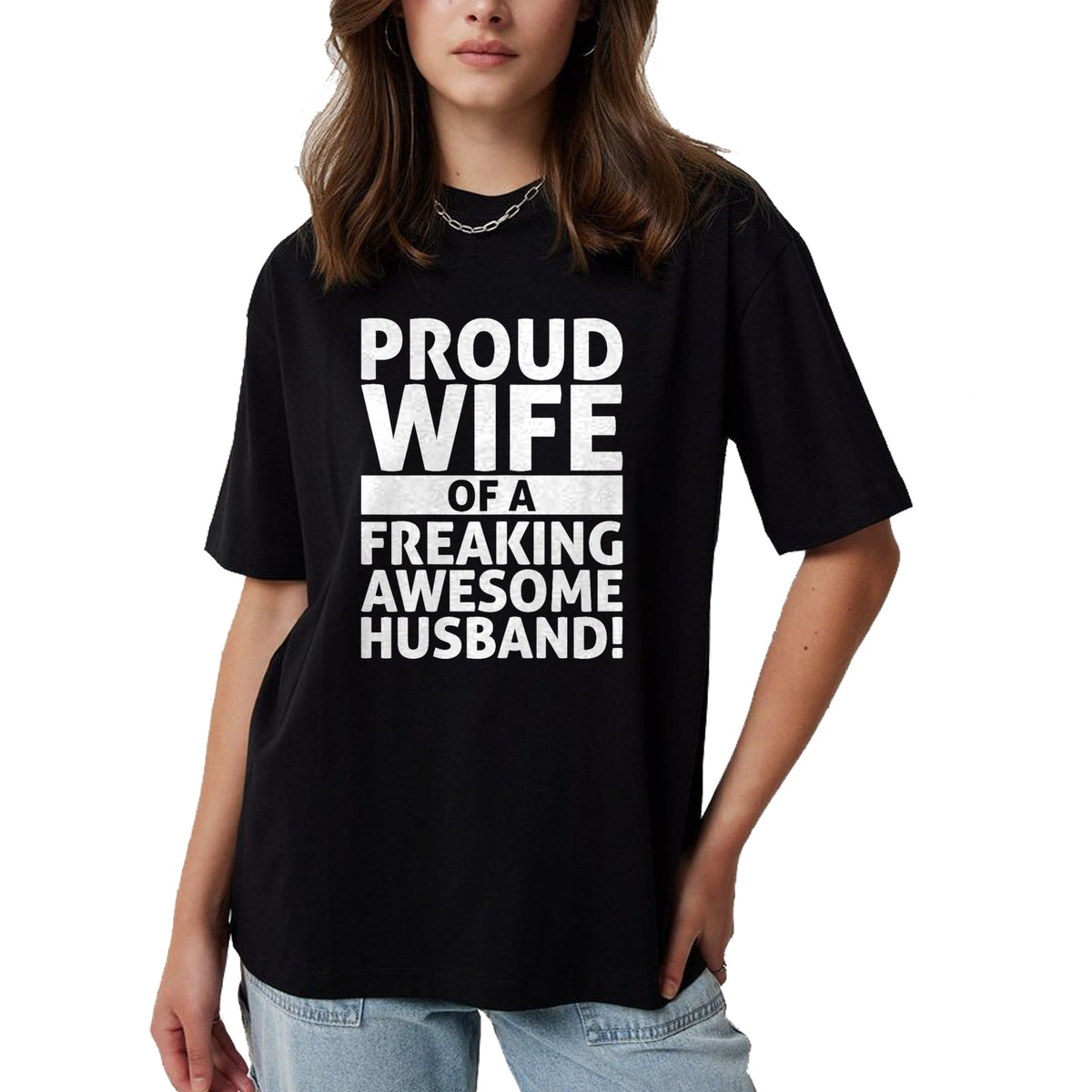 Best Wife Shirt, Wife and Husband Unisex T-Shirt/Hoodie/Sweatshirt HLT00 - Valentines Day - Proud Wife Of A Freaking Awesome Husband T-Shirt