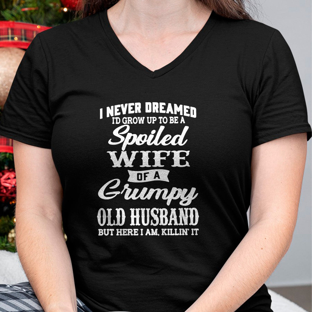 Best Wife Shirt, Wife and Husband Unisex T-Shirt/Hoodie/Sweatshirt HLT00 - Gift for wife T shirt, spoiled wife   I Never Dreamed I'd Grow Up To Be A Spoiled Wife Pullover Hood (1)