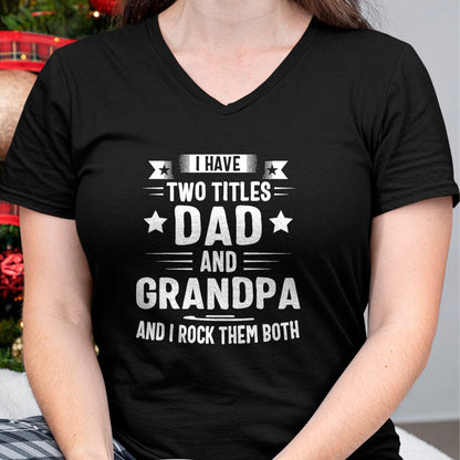 Best Grandpa Shirt, Proud Grandpa Unisex T-Shirt/Hoodie/Sweatshirt HLT00 - Grandpa For Men I Have Two Titles Dad And Grandpa T-Shirt