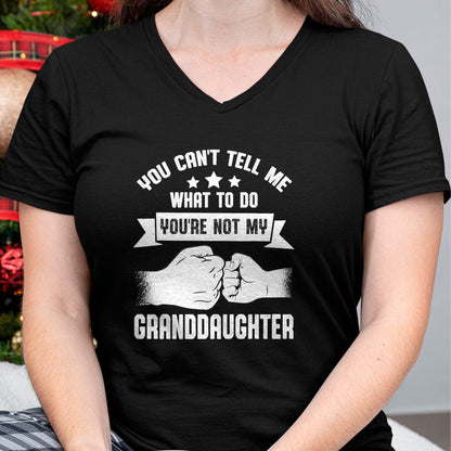 Best Grandpa Shirt, Proud Grandpa Unisex T-Shirt/Hoodie/Sweatshirt HLT00 - You can't Tell me what to do You're not my Granddaughter T-Shirt (8)