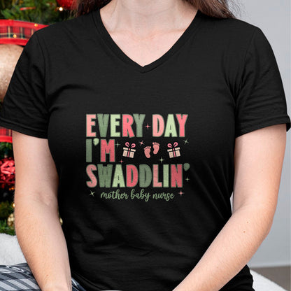 Funny Nurse Shirt, Nurse Unisex T-Shirt/Hoodie/Sweatshirt HLT00 - Every Day I’m Swaddlin’ Nurse Christmas Mother Baby Nurse T-Shirt