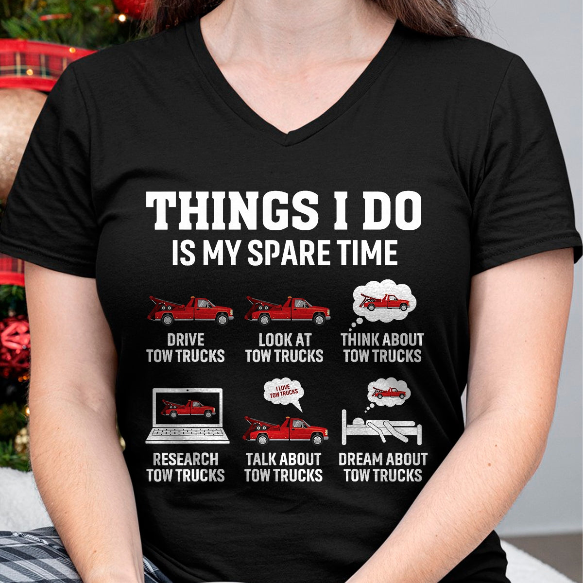 Best Truck Driver Life Shirt, Funny Trucker UnisexT-Shirt/Hoodie/Sweatshirt HLT00 - Tow Truck Driver Towing Operator Things I Do Funny Tow Truck T-Shirt
