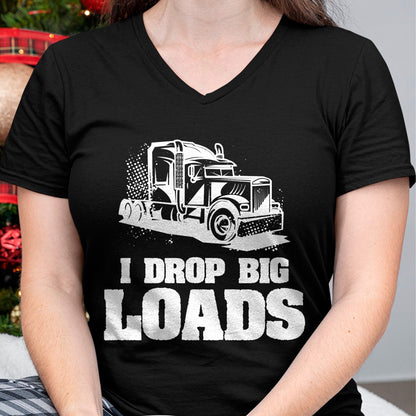 Best Truck Driver Life Shirt, Funny Trucker UnisexT-Shirt/Hoodie/Sweatshirt HLT00 - Mens I Drop Big Loads Truck Driving Trucker Performance T-Shirt