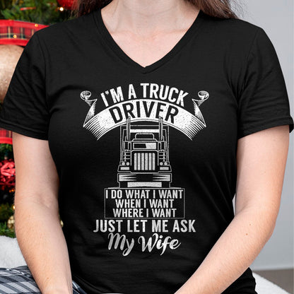 Best Truck Driver Life Shirt, Funny Trucker UnisexT-Shirt/Hoodie/Sweatshirt HLT00 - Im a Trucker Driver I do what i want Truck Driver T-Shirt