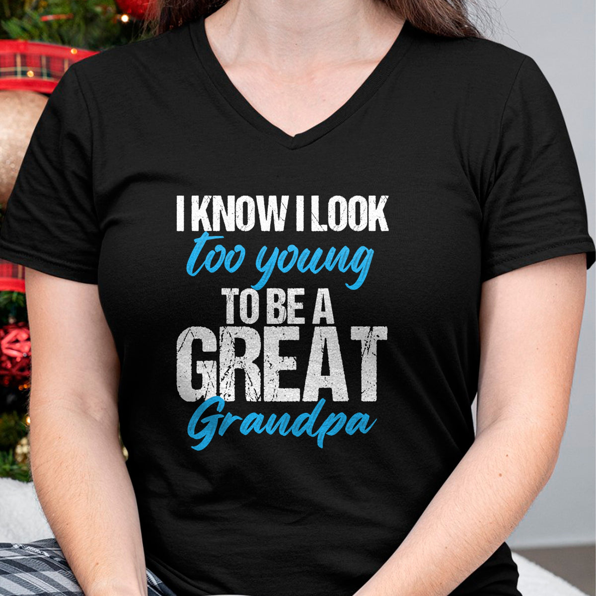 Best Grandpa Shirt, Proud Grandpa Unisex T-Shirt/Hoodie/Sweatshirt HLT00 - I know i look too young to be a Great Grandpa funny father T-Shirt