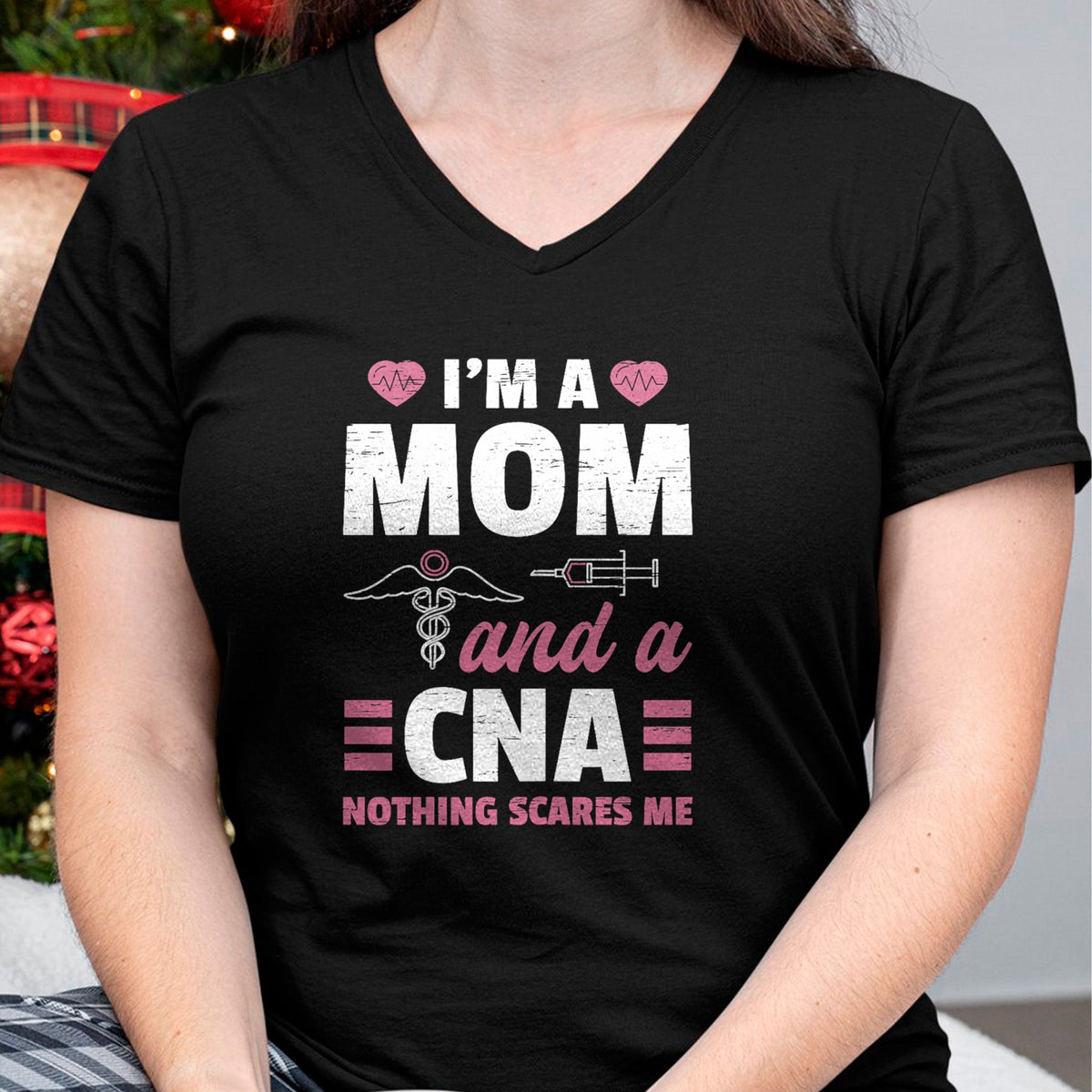 Funny Nurse Shirt, Nurse Unisex T-Shirt/Hoodie/Sweatshirt HLT00 - I'm A Mom And A CNA Nothing Scares Me - Funny Nurse T-Shirt