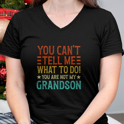 Best Grandpa Shirt, Proud Grandpa Unisex T-Shirt/Hoodie/Sweatshirt HLT00 - You Can't Tell Me What To Do You're Not My Grandson T-Shirt (1)