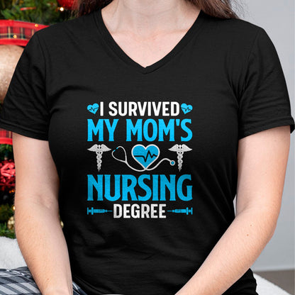 Funny Nurse Shirt, Nurse Unisex T-Shirt/Hoodie/Sweatshirt HLT00 - I Survived My Mom's Nursing Degree Nurse Graduation T-Shirt