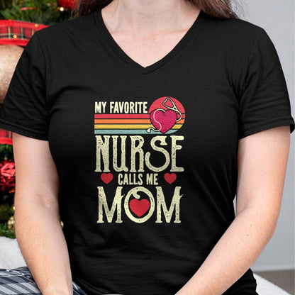 Funny Nurse Shirt, Nurse Unisex T-Shirt/Hoodie/Sweatshirt HLT00 - My Favorite Nurse Calls Me Mom Vintage Mother's Day T-Shirt