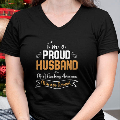 Best Wife Shirt, Wife and Husband Unisex T-Shirt/Hoodie/Sweatshirt HLT00 - I am a Proud Husband of A Freaking Awesome Massage Therapist T-Shirt