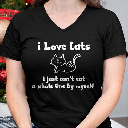 Cat Love Shirt, Funny Cat Lover Gift UnisexT-Shirt/Hoodie/Sweatshirt HLT00 - I Love Cats I just cant eat a whole one T-Shirt