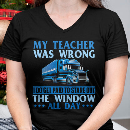 Best Truck Driver Life Shirt, Funny Trucker UnisexT-Shirt/Hoodie/Sweatshirt HLT00 - I Get Paid To Stare Out The Window - Trucker Truck Driver T-Shirt