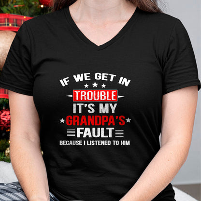 Best Grandpa Shirt, Proud Grandpa Unisex T-Shirt/Hoodie/Sweatshirt HLT00 - If we get in trouble it's my grandpa's fault Funny Grandpa T-Shirt