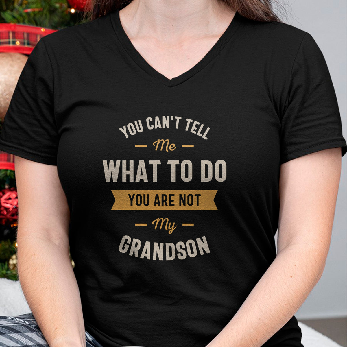 Best Grandpa Shirt, Proud Grandpa Unisex T-Shirt/Hoodie/Sweatshirt HLT00 - You can't tell me what to do you are not my grandson T-Shirt