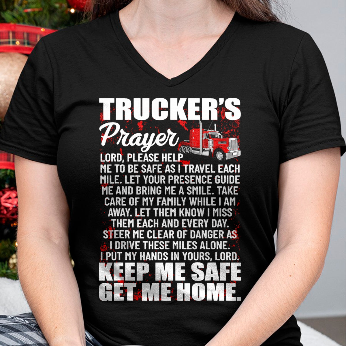 Best Truck Driver Life Shirt, Funny Trucker UnisexT-Shirt/Hoodie/Sweatshirt HLT00 - Truckers Prayer Keep Me Safe Get Me Home Semi Truck Driver T-Shirt