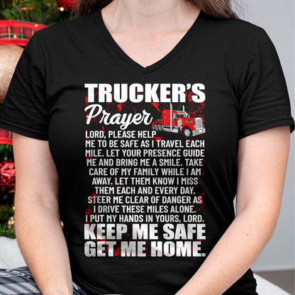 Best Truck Driver Life Shirt, Funny Trucker UnisexT-Shirt/Hoodie/Sweatshirt HLT00 - Truckers Prayer Keep Me Safe Get Me Home Semi Truck Driver T-Shirt