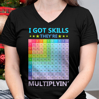 Best Teacher Shirt, Funny Teacher UnisexT-Shirt/Hoodie/Sweatshirt HLT00 - I Got Skills They're Multiplying Funny Math Teacher Students T-Shirt