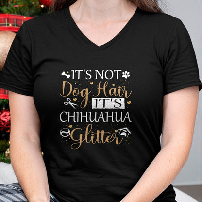 Dog Love Shirt, Dog Lover Gift T-Shirt/Hoodie/Sweatshirt HLT00 - Not Dog Hair Its Chihuahua Glitter Dog Owner Lover Dog Mom T-Shirt