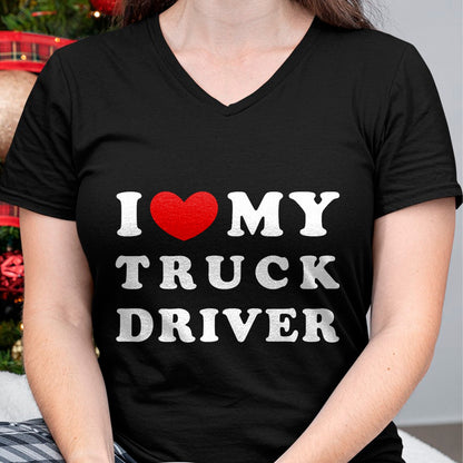 Best Truck Driver Life Shirt, Funny Trucker UnisexT-Shirt/Hoodie/Sweatshirt HLT00 - I Love My Truck Driver, I Love My Truck Driver T-Shirt