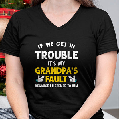 Best Grandpa Shirt, Proud Grandpa Unisex T-Shirt/Hoodie/Sweatshirt HLT00 - Kids If We Get In Trouble It's My Grandpa's Fault T-Shirt (1)