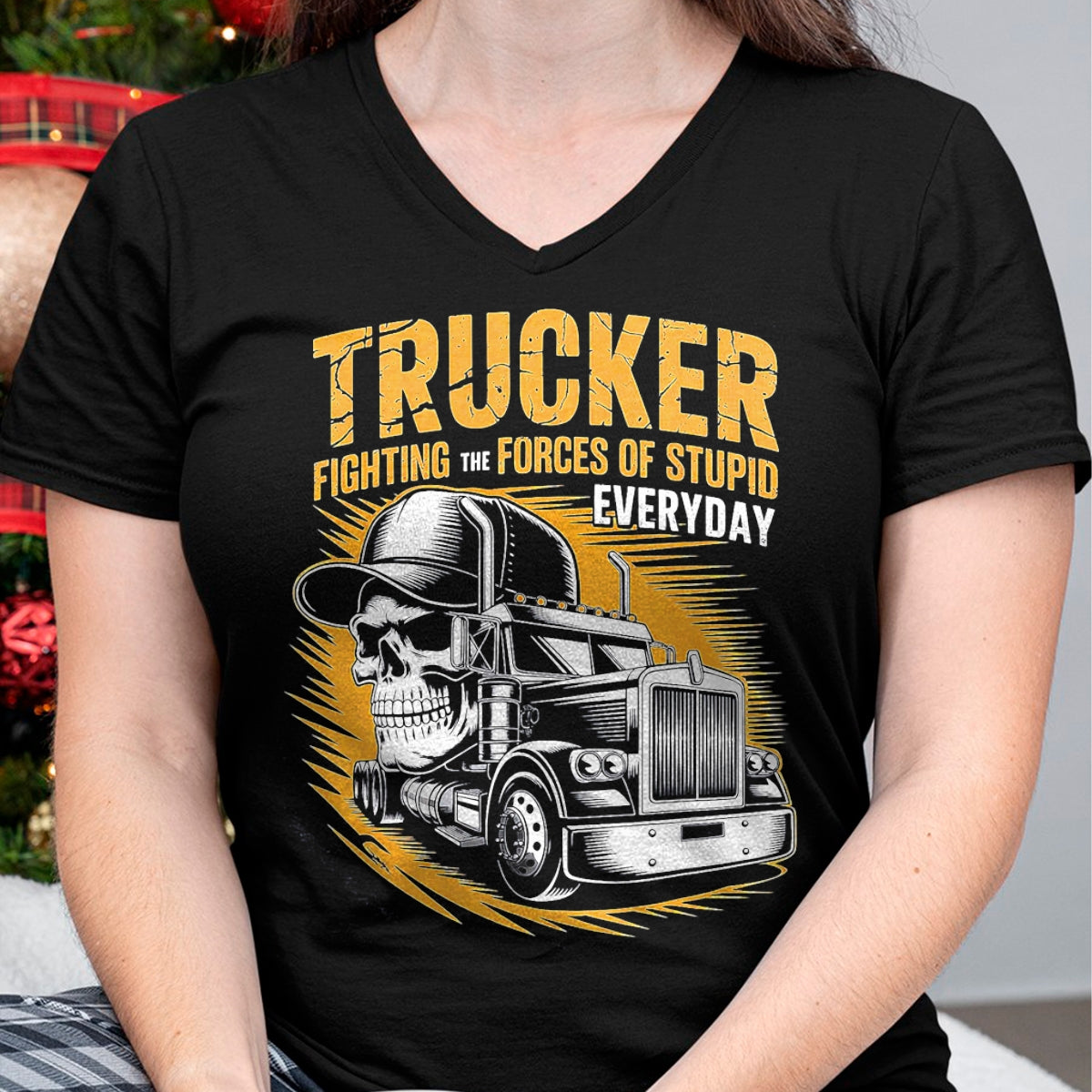 Best Truck Driver Life Shirt, Funny Trucker UnisexT-Shirt/Hoodie/Sweatshirt HLT00 - Trucker Fighting the Forces of Stupid Everyday T-Shirt