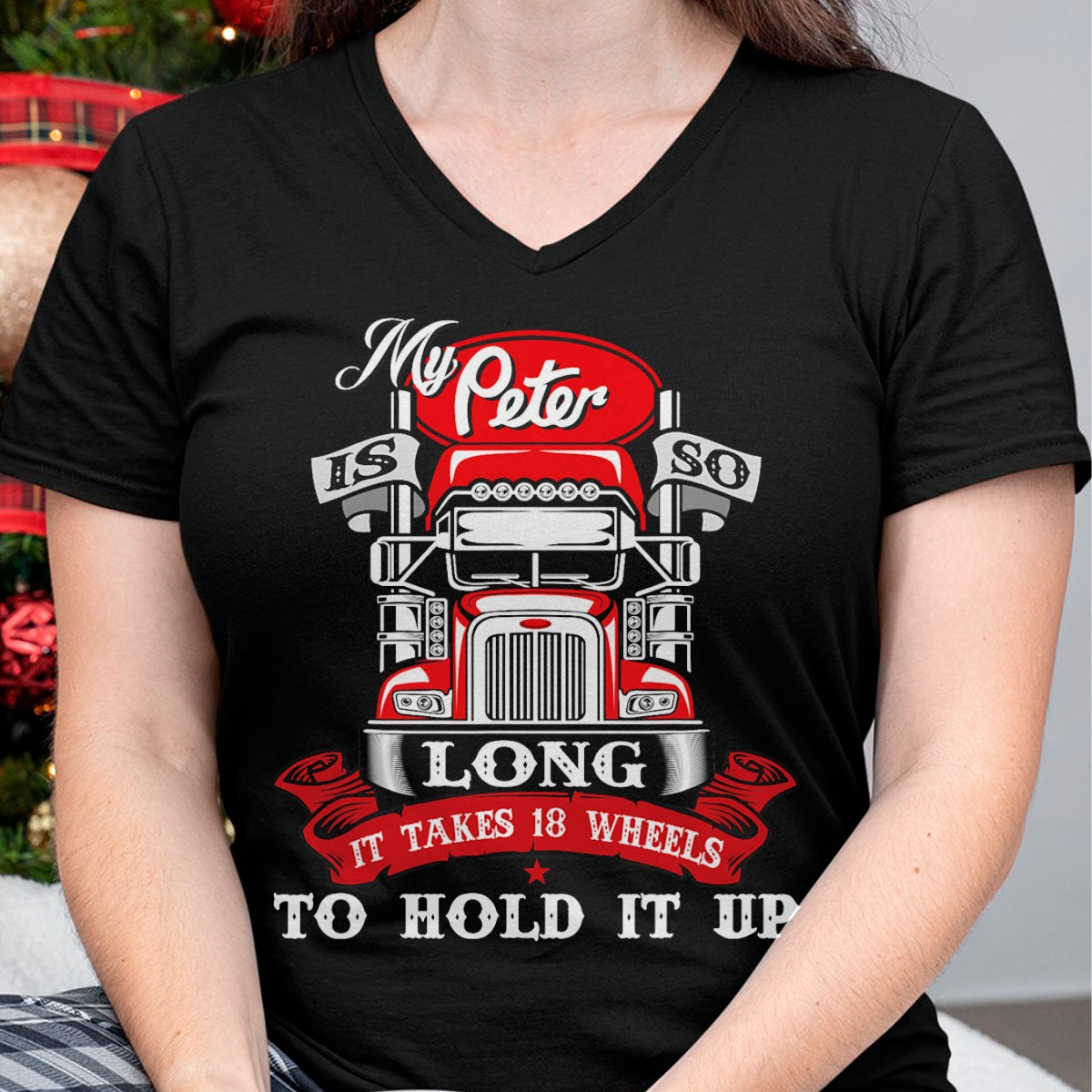 Best Truck Driver Life Shirt, Funny Trucker UnisexT-Shirt/Hoodie/Sweatshirt HLT00 - My Peter is So Long - Semi Truck Driver Trucker Big Rig T-Shirt
