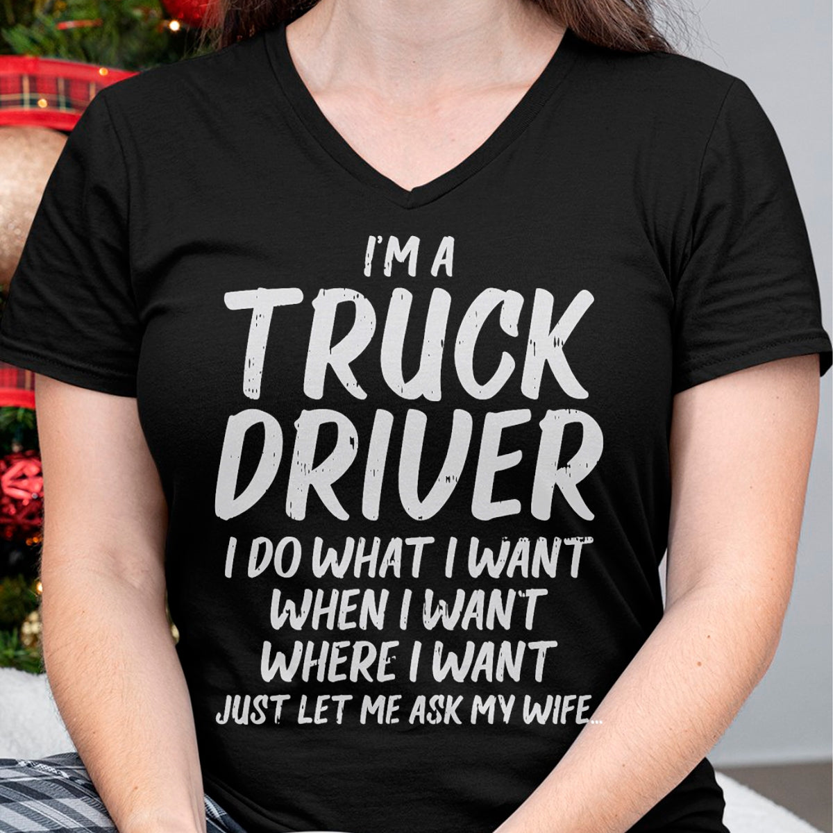 Best Truck Driver Life Shirt, Funny Trucker UnisexT-Shirt/Hoodie/Sweatshirt HLT00 - Truck Driver Do I Want Ask Wife Funny Trucker Husband Gift T-Shirt