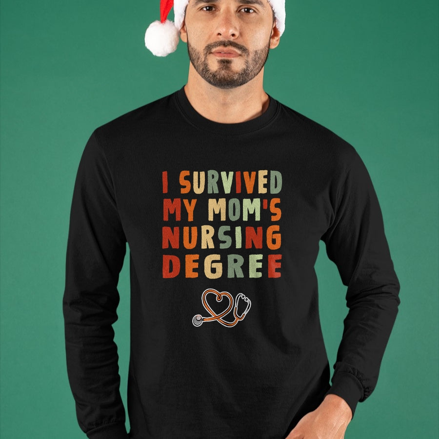 Funny Nurse Shirt, Nurse Unisex T-Shirt/Hoodie/Sweatshirt HLT00 -I survived My Mom's Nursing Degree Nursing School Graduation T-Shirt)