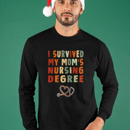 Funny Nurse Shirt, Nurse Unisex T-Shirt/Hoodie/Sweatshirt HLT00 -I survived My Mom's Nursing Degree Nursing School Graduation T-Shirt)